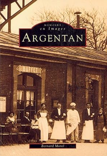 ARGENTAN Mémoire en Images