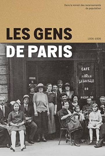 Les Gens de Paris 1926-1936 Dans le miroir des recensements de population