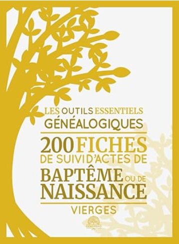 Les Outils Essentiels Généalogique 200 Fiches de Suivi d'actes de Baptême ou de Naissance Vierges