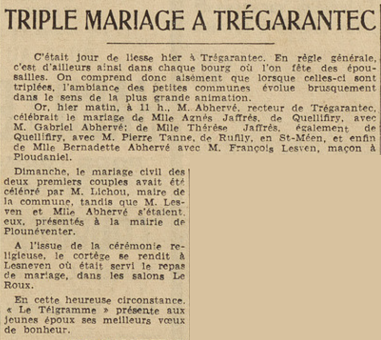 Trégarantec Mariages Jaffrès Agnès avec Abhervé Gabriel Jaffrès Thérèse avec Tanne Pierre Abhervé Bernadette avec Lesven François Le Télégramme 2 juillet 1952